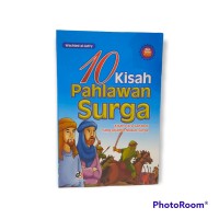 Image of 10 Kisah Pahlawan Surga, Kisah Para Sahabat yang Dijamin Masuk Surga