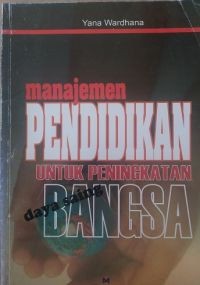 Image of Manajemen Pendidikan Untuk Peningkatan Bangsa