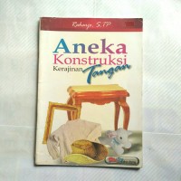 Image of Aneka konstruksi kerajinan tangan