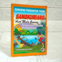 Image of DONGENG PENGANTAR TIDUR ; SANGKURIANG = Asal Muka Gunung Tangkuban Perahu