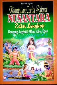 Image of Kumpulan Cerita rakyat nusantara, Dongeng-Legenda-Fabel-Mitos-Epos