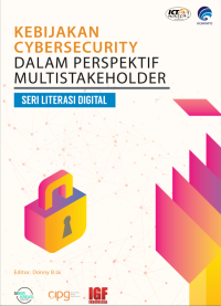 Image of Kebijakan Cybersecurity Dalam Perspektif Multistakeholder
