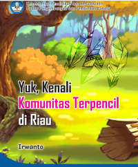 Image of Yuk, Kenali  Komunitas Terpencil di Riau