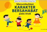 Image of Menumbuhkan Karakter Bersahabat Pada Anak