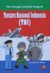 Image of Aku Bangga Menjadi Anggota Tentara Nasional Indonesia (TNI)