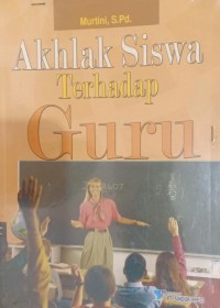Image of Akhlak Siswa Terhadap Guru