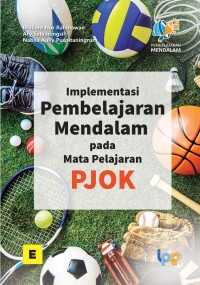 Image of Implementasi pembelajaran mendalam pada mata elajaran PJOK