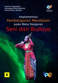Image of Implementasi pembelajaran mendalam pada mata pelajaran seni dan budaya