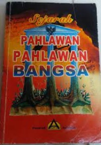 Image of sejarah pahlawan-pahlawan bangsa