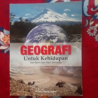 Image of Geografi Untuk Kehidupan Seri Bumi dan Alam Semesta