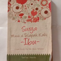 Image of Surga Masih di Telapak Kaki Ibu