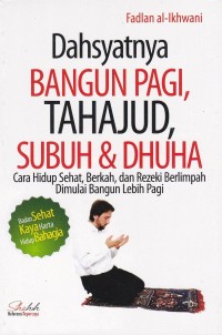 Image of dahsyatnya bangun pagi,tahajud'subuh dan dhuha