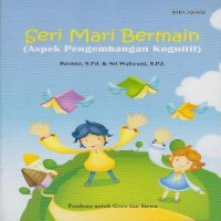 Image of Seri Mari Bermain, Aspek Pengembangan Kognitif dan Aspek-Aspek Lainnya