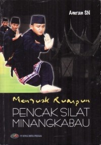 Image of Menguak Rumpun Pencak Silat Minangkabau