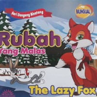 Image of Seri Dongeng Binatang, Rubah yang Malas, The Lazy Fox