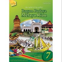 Image of Rgam Budaya Melayu Riau, Untuk Pelajaran Muatan Lokal SMP Sederajat Kelas 7