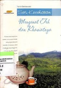 Image of Seri Kesehatan, Mengenal Teh dan Khasiatnya