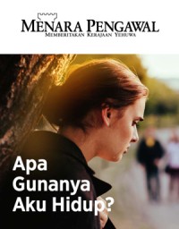 Image of Menara Pengawal, Apa Gunanya Aku Hidup?